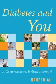 Diabetes and you : a comprehensive, holistic approach  Cover Image