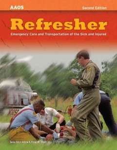 Refresher : emergency care and transportation of the sick and injured  Cover Image