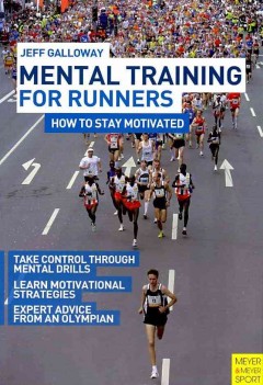 Mental training for runners : how to stay motivated  Cover Image