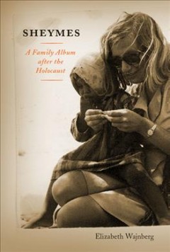 Sheymes : a family album after the Holocaust  Cover Image