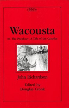 Wacousta, or, The prophecy a tale of the Canadas  Cover Image
