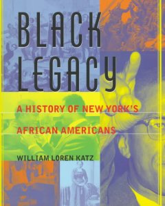 Black legacy : a history of New York's African Americans  Cover Image