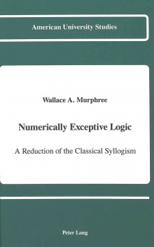 Numerically exceptive logic : a reduction of the classical syllogism  Cover Image