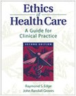 Ethics of health care : a guide for clinical practice  Cover Image