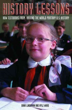 History lessons : how textbooks from around the world portray U.S. history  Cover Image