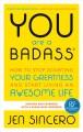 Go to record You are a bad ass : how to stop doubting your greatness an...