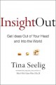 Go to record Insight out : get ideas out of your head and into the world