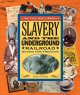 Go to record Slavery and the underground railroad : bound for freedom