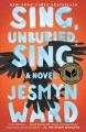 Go to record Sing, unburied, sing : a novel