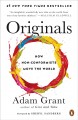 Go to record Originals : how non-conformists move the world