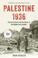 Go to record Palestine 1936 : the great revolt and the roots of the Mid...