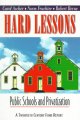 Go to record Hard lessons : public schools and privatization