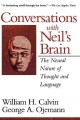 Go to record Conversations with Neil's brain : the neural nature of tho...