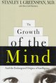 Go to record The growth of the mind : and the endangered origins of int...