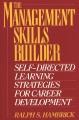 Go to record The management skills builder : self-directed learning str...